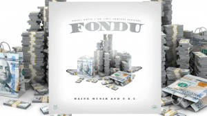 FONDU – MONEY MAFIA ft. MAINE MUSIK & TEC