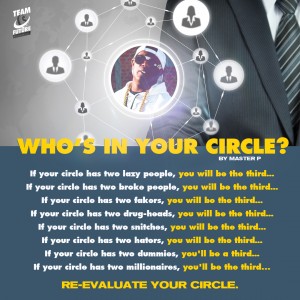 Who’s In Your Circle? – Master P
