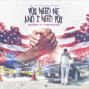 Master P Releases Emotional Single About Police Brutality “You Need Me And I Need You”