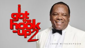 Master P’s signs  John Witherspoon to “I GOT THE HOOK UP 2 MOVIE”
