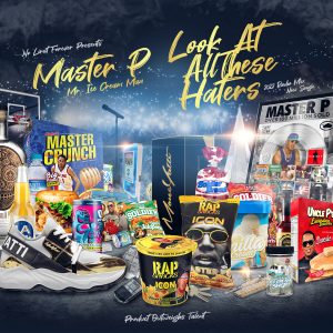 MASTER P GIFTS AND EDUCATES HIS FANS WITH A NEW SINGLE TITLED “LOOK AT ALL THESE HATERS”