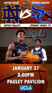 Jan 27th UCLA The Battle of The Best of the Best in the Valley “Mercy Miller and Bronny James”