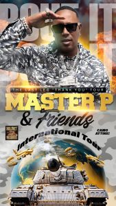 MASTER P ANNOUNCES, “MASTER P AND FRIENDS” INTERNATIONAL TOUR